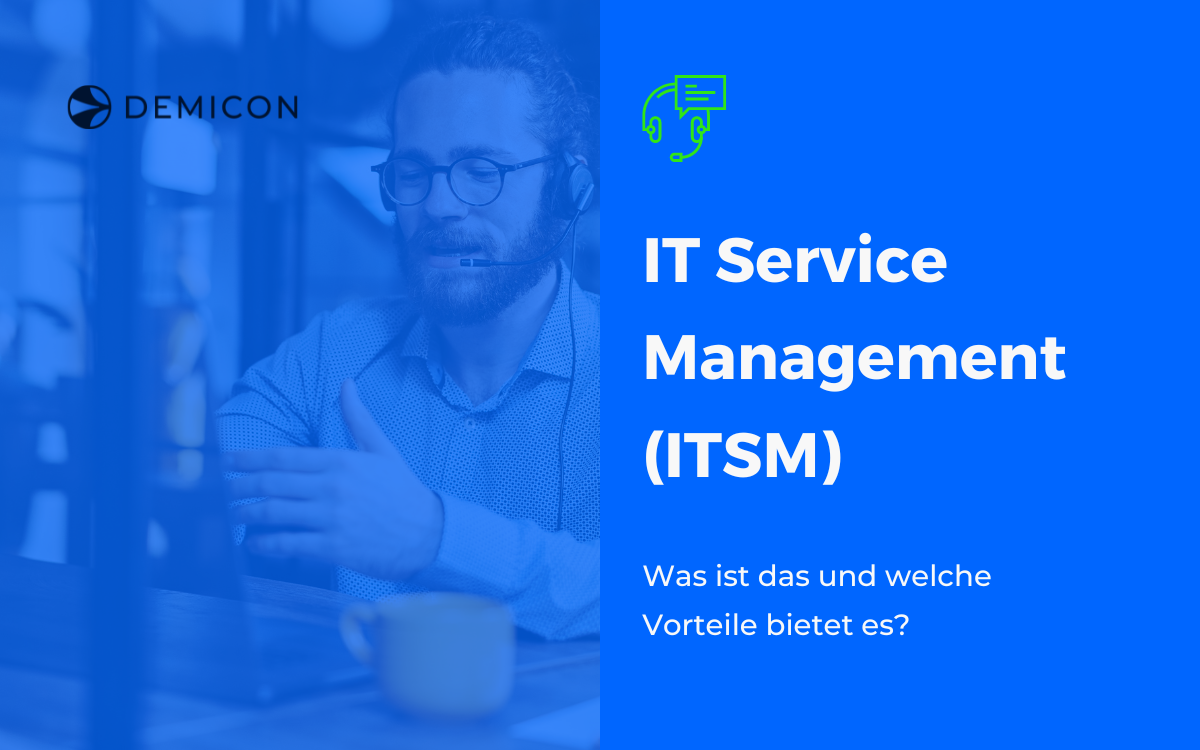 it-service-management-itsm-was-ist-das-und-welche-vorteile-bietet-es